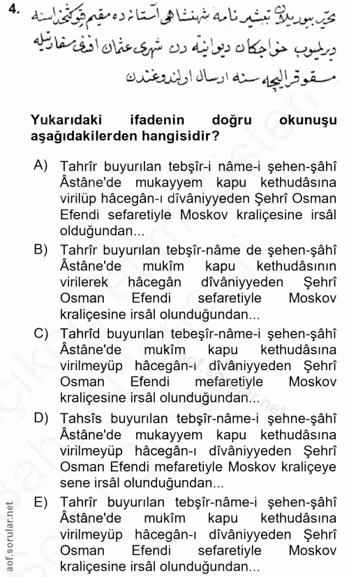 4. soru: تحي بيوريلا تعشير نامه شهنشا هى استاذ ده مقيم فو كتخداسنه دبريميوب خواجكان ديوانية دن شهرى عثمان اندف مفادتيله مقوقر…
