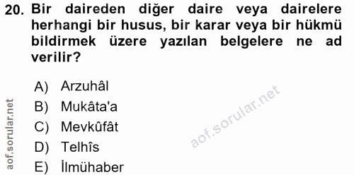 20. soru: Bir daireden diğer daire veya dairelere herhangi bir husus, bir karar veya bir hükmü bildirmek üzere yazılan belgeler…