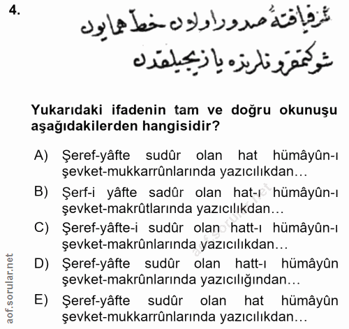 4. soru: ترفر اقتة صدورا ولان خط هما يول شوكتفرو تاريزه يازيجيلقدل Yukarıdaki ifadenin tam ve doğru okunuşu aşağıdakilerden ha…