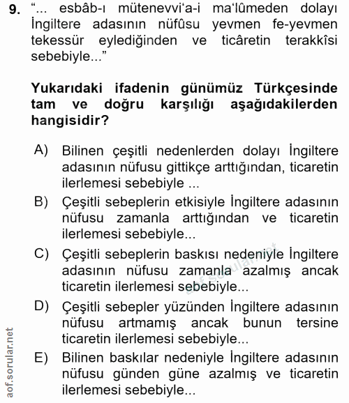 9. soru: " ... esbâb-ı mütenevvia-i ma'lûmeden dolayı Ingiltere adasının nüfüsu yevmen fe-yevmen tekessür eylediğinden ve ticâ…
