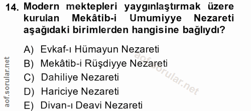 14. soru: Modern mektepleri yaygınlaştırmak üzere kurulan • Mekâtib-i Umumiyye Nezareti aşağıdaki birimlerden hangisine bağlıyd…