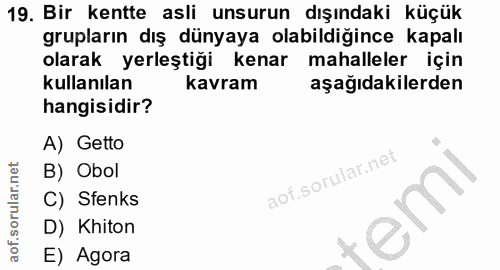 19. soru: Bir kentte asli unsurun dışındaki küçük grupların dış dünyaya olabildiğince kapalı olarak yerleştiği kenar mahalleler…