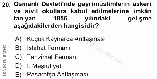 20. soru: Osmanlı Devleti'nde gayrimüslimlerin askeri ve sivil okullara kabul edilmelerine imkân taniyan 1856 yılındaki gelişme…