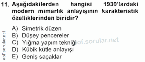 11. soru: Aşağıdakilerden hangisi 1930'lardaki modern mimarlık anlayışının karakteristik özelliklerinden biridir? A) Simetrik d…
