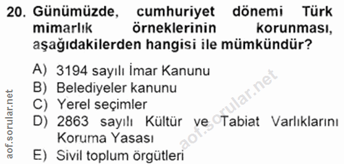 20. soru: Günümüzde, cumhuriyet dönemi Türk mimarlık örneklerinin korunması, aşağıdakilerden hangisi ile mümkündür? A) 3194 say…