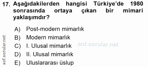 17. soru: Aşağıdakilerden hangisi Türkiye'de 1980 sonrasında ortaya çıkan bir mimari yaklaşımdır? A) Post-modern mimarlık B) Mo…