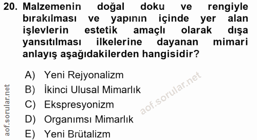 20. soru: Malzemenin doğal doku ve rengiyle bırakılması ve yapının içinde yer alan işlevlerin estetik amaçlı olarak dışa yansıt…