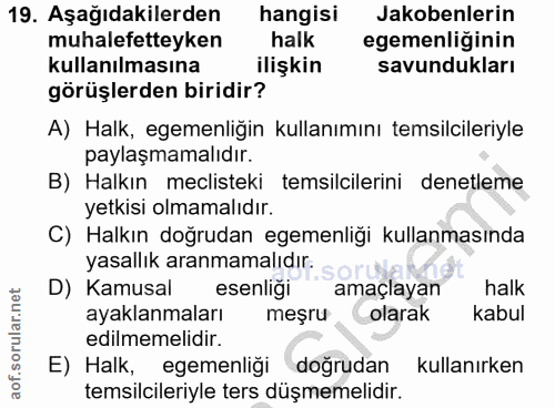 19. soru: Aşağıdakilerden hangisi Jakobenlerin muhalefetteyken halk egemenliginin kullanılmasına ilişkin savundukları görüşlerd…