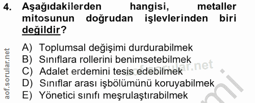 4. soru: Aşağıdakilerden hangisi, metaller mitosunun doğrudan işlevlerinden biri değildir? A) Toplumsal değişimi durdurabilmek…