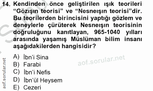 14. soru: Kendinden önce geliştirilen ışık teorileri "Gözışın teorisi" ve "Nesneışın teorisi" dir. Bu teorilerden birincisini y…