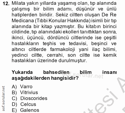 12. soru: Milata yakın yıllarda yaşamış olan, tıp alanında çalışmış bir bilim adamı, düşünür ve ünlü hatiplerden biridir. Sekiz…