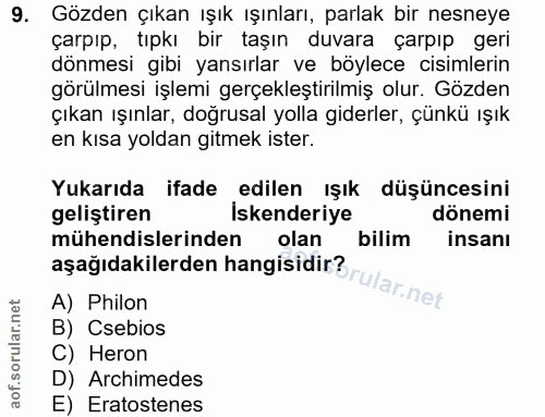 9. soru: Gözden çıkan ışık ışınları, parlak bir nesneye çarpıp, tıpkı bir taşın duvara çarpıp geri dönmesi gibi yansırlar ve b…