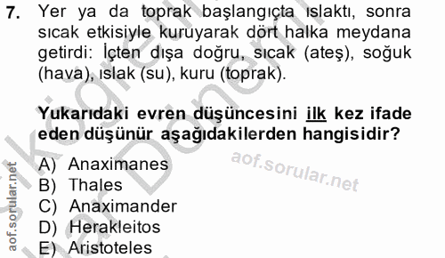 7. soru: Yer ya da toprak başlangıçta ıslaktı, sonra sıcak etkisiyle kuruyarak dört halka meydana getirdi: İçten dışa doğru, s…