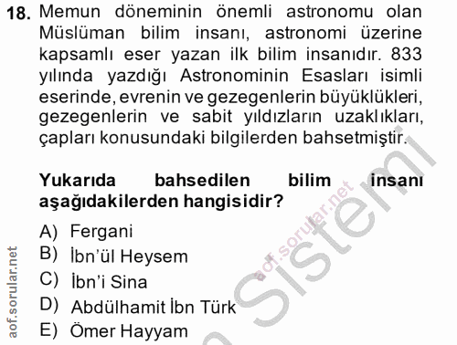 18. soru: Memun döneminin önemli astronomu olan Müslüman bilim insanı, astronomi üzerine kapsamlı eser yazan ilk bilim insanıdı…