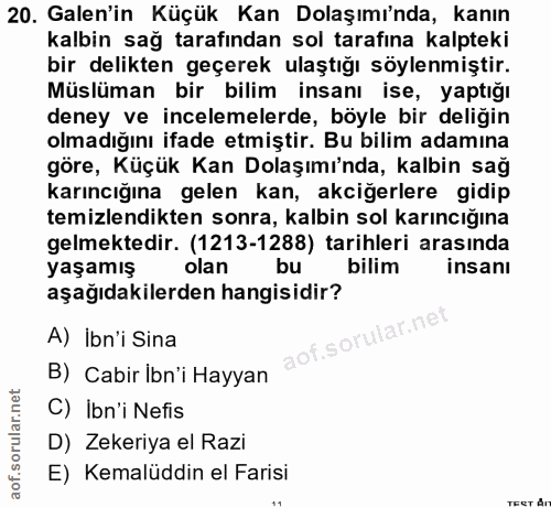 20. soru: Galen'in Küçük Kan Dolaşımı'nda, kanın kalbin sağ tarafından sol tarafına kalpteki bir delikten geçerek ulaştığı söyl…