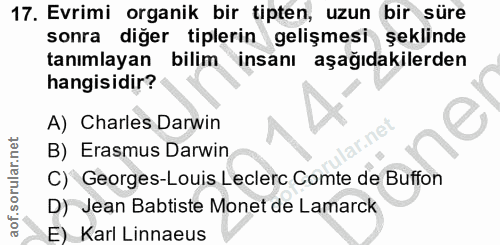 17. soru: Evrimi organik bir tipten, uzun bir süre sonra diğer tiplerin gelişmesi şeklinde tanımlayan bilim insanı aşağıdakiler…