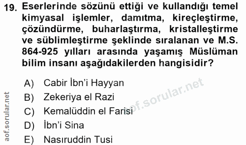 19. soru: Eserlerinde sözünü ettiği ve kullandığı temel kimyasal işlemler, damıtma, kireçleştirme, çözündürme, buharlaştırma, k…