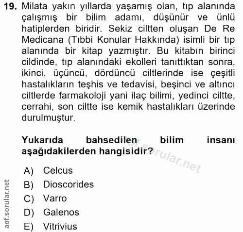 19. soru: Milata yakın yıllarda yaşamış olan, tıp alanında çalışmış bir bilim adamı, düşünür ve ünlü hatiplerden biridir. Sekiz…