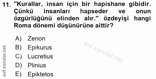 11. soru: "Kurallar, insan için bir hapishane gibidir. Çünkü insanları hapseder ve onun özgürlüğünü elinden alır." özdeyişi han…