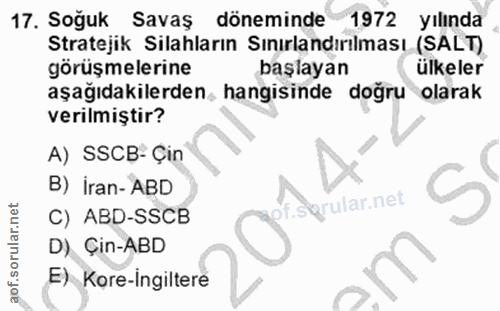 17. soru: Soğuk Savaş döneminde 1972 yılında Stratejik Silahların Sınırlandırılması (SALT) görüşmelerine başlayan ülkeler aşağı…