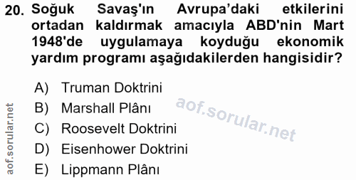 20. soru: Soğuk Savaş'ın Avrupa'daki etkilerini ortadan Kaldırmak amacıyla ABD'nin Mart 1948'de uygulamaya koyduğu ekonomik yar…