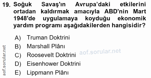 19. soru: Soğuk Savaş'ın Avrupa'daki etkilerini ortadan kaldırmak amacıyla ABD'nin Mart 1948'de uygulamaya koyduğu ekonomik yar…