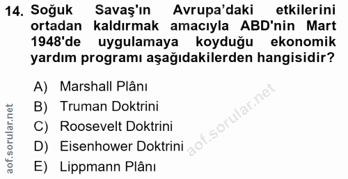 14. soru: Soğuk Savaş'ın Avrupa'daki etkilerini ortadan kaldırmak amacıyla ABD'nin Mart 1948'de uygulamaya koyduğu ekonomik yar…