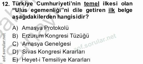 12. soru: Türkiye Cumhuriyeti'nin temel ilkesi olan "Ulus egemenliği"ni dile getiren ilk belge aşağıdakilerden hangisidir? A) A…
