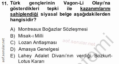 11. soru: Türk gençlerinin Vagon-Li Olayı'na gösterdikleri tepki ile kazanımlarını sahiplendiği siyasal belge aşağıdakilerden h…
