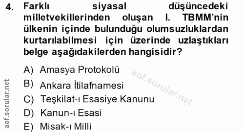 4. soru: Farklı siyasal düşüncedeki milletvekillerinden oluşan I. TBMM'nin ülkenin içinde bulunduğu olumsuzluklardan kurtarıla…