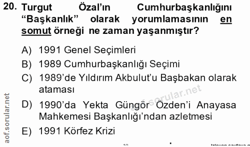 20. soru: Turgut Özal'ın Cumhurbaşkanlığını "Başkanlık" olarak yorumlamasının en somut örneği ne zaman yaşanmıştır? A) 1991 Gen…