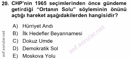 20. soru: CHP'nin 1965 seçimlerinden önce gündeme getirdiği "Ortanın Solu" söyleminin önünü açtığı hareket aşağıdakilerden hang…
