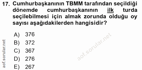 17. soru: Cumhurbaşkanının TBMM tarafından seçildiği dönemde cumhurbaşkanının ilk turda seçilebilmesi için almak zorunda olduğu…