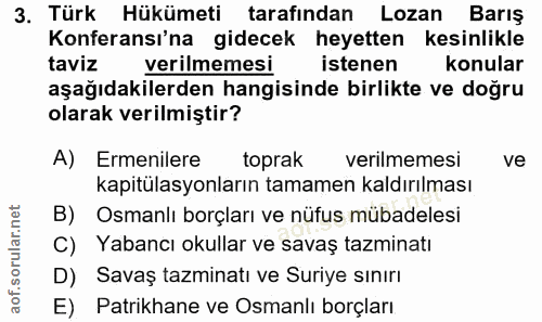 3. soru: Türk Hükümeti tarafından Lozan Barış Konferansı'na gidecek heyetten kesinlikle taviz verilmemesi istenen konular aşağ…