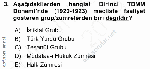 3. soru: Aşağıdakilerden hangisi Birinci TBMM Dönemi'nde (1920-1923) mecliste faaliyet gösteren grup/zümrelerden biri değildir…