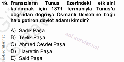 19. soru: Fransızların Tunus üzerindeki etkisini kaldırmak için 1871 fermanıyla Tunus'u doğrudan doğruya Osmanlı Devleti'ne bağ…
