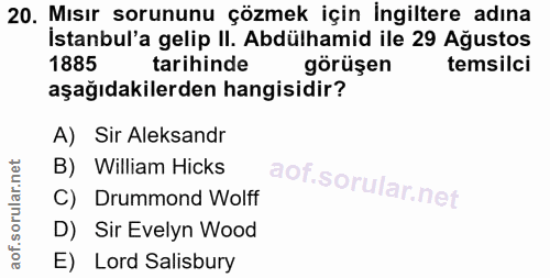 20. soru: Mısır sorununu çözmek için ingiltere adına İstanbul'a gelip II. Abdülhamid ile 29 Ağustos 1885 tarihinde görüşen tems…