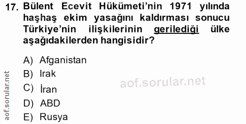17. soru: Bülent Ecevit Hükümeti'nin 1971 yılında haşhaş ekim yasağını kaldırması sonucu Türkiye'nin ilişkilerinin gerilediği ü…