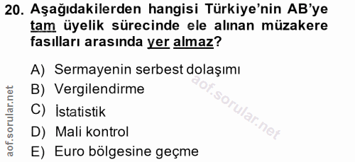 20. soru: Aşağıdakilerden hangisi Türkiye'nin AB'ye tam üyelik sürecinde ele alınan müzakere fasılları arasında yer almaz? A) S…