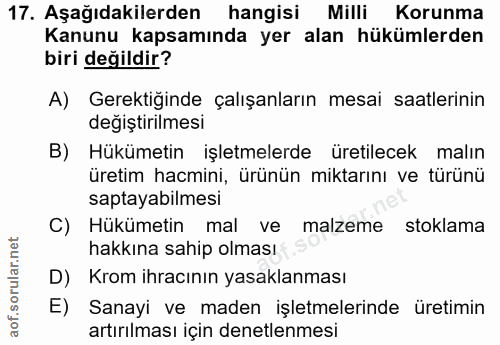 17. soru: Aşağıdakilerden hangisi Milli Korunma Kanunu kapsamında yer alan hükümlerden biri değildir? A) Gerektiğinde çalışanla…