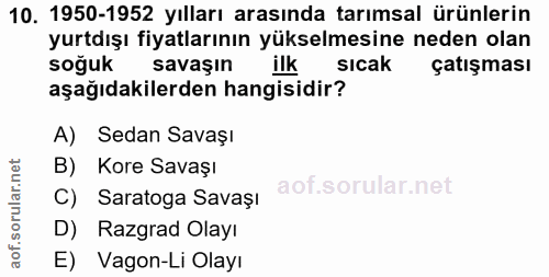 10. soru: 1950-1952 yılları arasında tarımsal ürünlerin yurtdışı fiyatlarının yükselmesine neden olan soğuk savaşın ilk sicak ç…