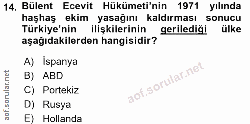 14. soru: Bülent Ecevit Hükümeti'nin 1971 yılında haşhaş ekim yasağını kaldırması sonucu Türkiye'nin ilişkilerinin gerilediği ü…