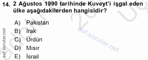 14. soru: 2 Ağustos 1990 tarihinde Kuveyt'i işgal eden ülke aşağıdakilerden hangisidir? A) Pakistan B) Irak C) Ürdün D) MIsır E…