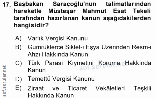 17. soru: Başbakan Saraçoğlu'nun talimatlarından hareketle Müsteşar Mahmut Esat Tekeli tarafından hazırlanan kanun aşağıdakiler…