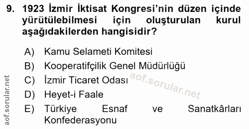 9. soru: 1923 İzmir İktisat Kongresi'nin düzen içinde yürütülebilmesi için oluşturulan kurul aşağıdakilerden hangisidir? A) Ka…