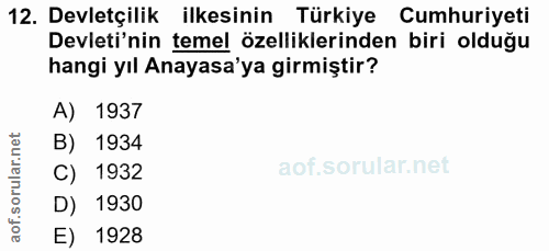 12. soru: Devletçilik ilkesinin Türkiye Cumhuriyeti Devleti'nin temel özelliklerinden biri olduğu hangi yıl Anayasa'ya girmişti…