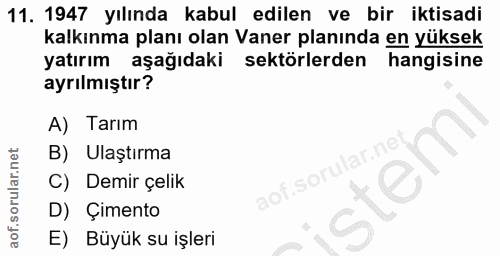 11. soru: 1947 yılında kabul edilen ve bir iktisadi kalkınma planı olan Vaner planında en yüksek yatırım aşağıdaki sektörlerden…