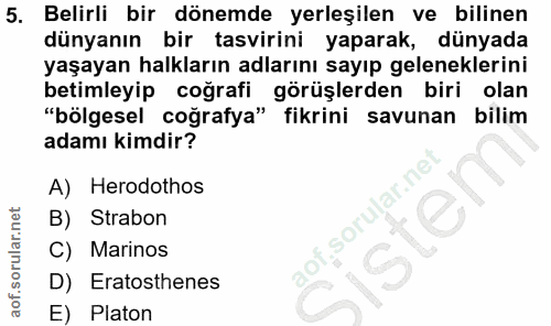 5. soru: Belirli bir dönemde yerleşilen ve bilinen dünyanın bir tasvirini yaparak, dünyada yaşayan halkların adlarını sayıp ge…