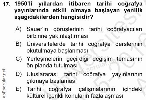 17. soru: 1950'li yıllardan itibaren tarihi coğrafya yayınlarında etkili olmaya başlayan yenilik aşağıdakilerden hangisidir? A)…