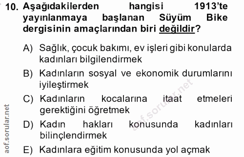 10. soru: Aşağıdakilerden hangisi 1913'te yayınlanmaya başlanan Süyüm Bike dergisinin amaçlarından biri değildir? A) Sağlık, ço…